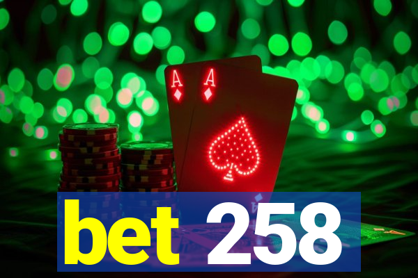 bet 258